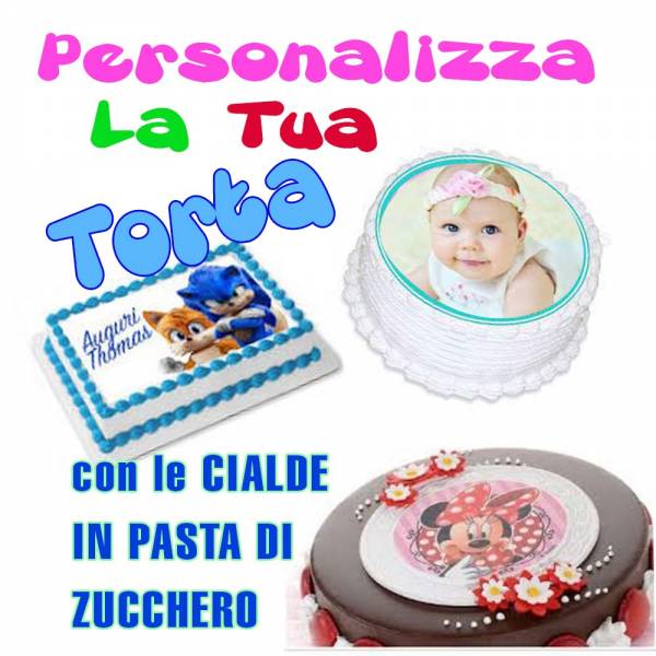 Cialda personalizzata per torta - Personalizzati come vuoi tu - Cialde personalizzate per Torte - Compleanno e Ricorrenze
